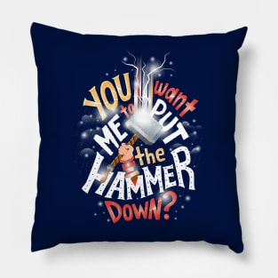 Hammer down Pillow