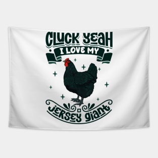 I love my Jersey Giant - Cluck Yeah Tapestry