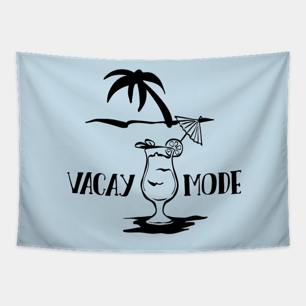 Vacay Mode Tapestry by TeeBunny17