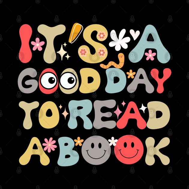 It's a Good Day to Read a Book funny groovy by TRACHLUIM