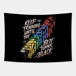 Keep Training Until The Belt Turns Black Funny Karate Martial Arts Tapestry