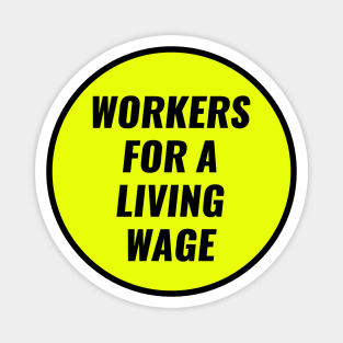 Workers For A Living Wage Magnet