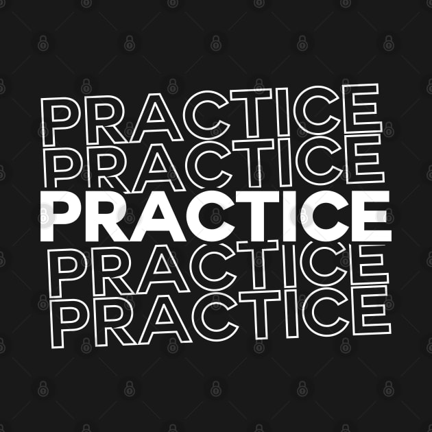 PRACTICE by thriftjd