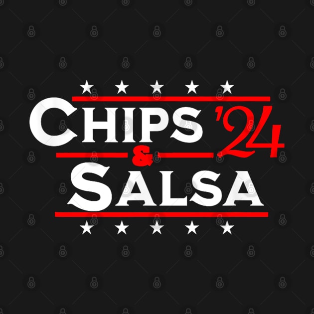 Chips And Salsa '24 Funny 2024 Election meme Funny Chips & Salsa '24 by Drawings Star