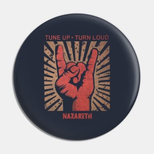 Tune up . Turn Loud Nazareth Pin