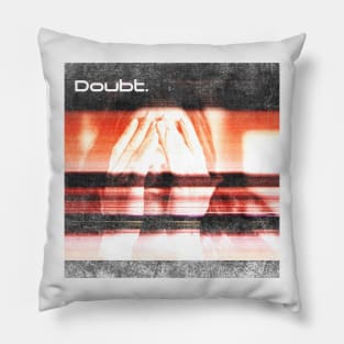 Doubt Pillow