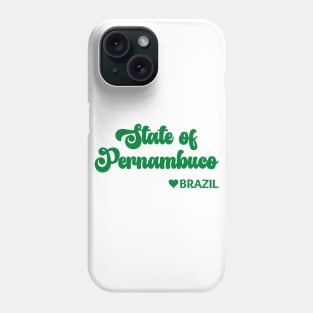 State of Pernambuco: Eu amo o Brasil - I love Brazil Phone Case