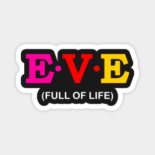 Eve - Full of Life. Magnet