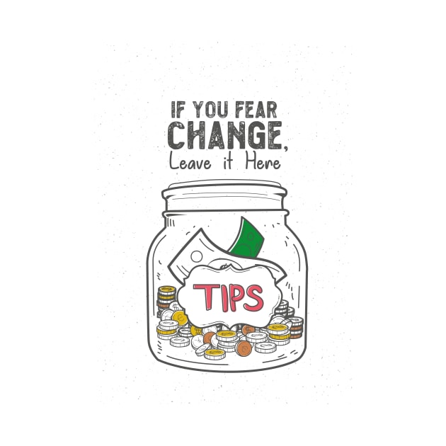 if you FEAR the change leve it here! by HarlinDesign