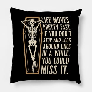 Life Moves Fast Pillow