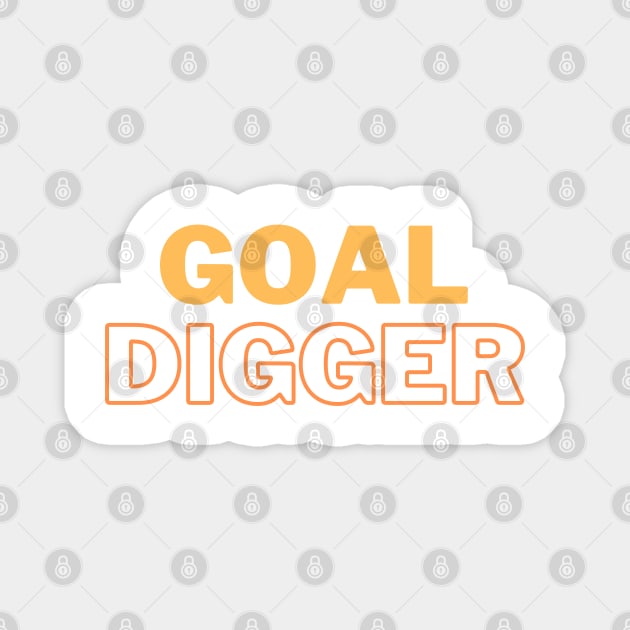 Goal Digger Magnet by stickersbyjori