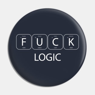 F**k logic white science humor Pin