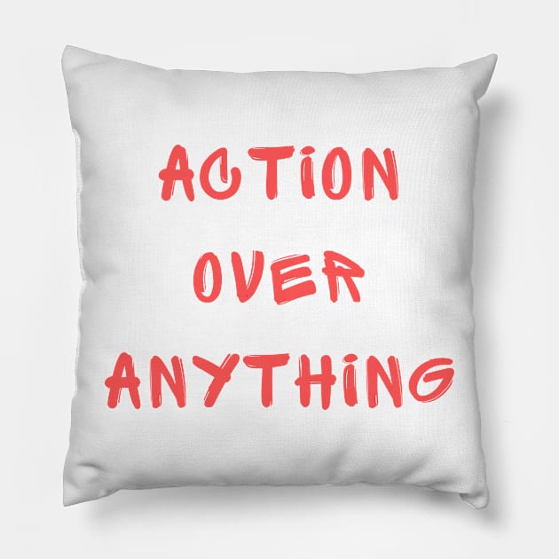 Action over anything Pillow by IOANNISSKEVAS