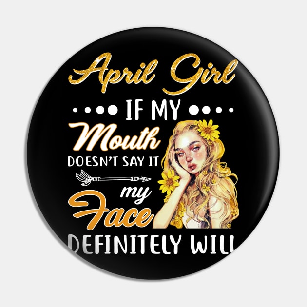 April Girl Funny Pin by Adelinedtrickland