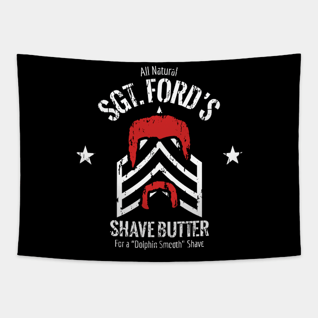 Sgt. Ford's Shave Butter Tapestry by HibiscusDesign