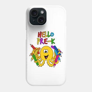 Hello Pre-K Octopus, First Day Of School Phone Case