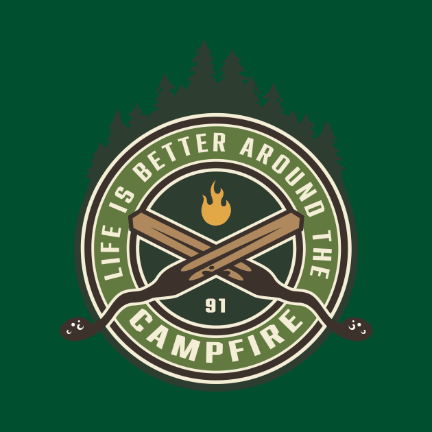 Life is Better Around the Campfire by MaiKStore