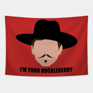 I'm Your Huckleberry Tapestry