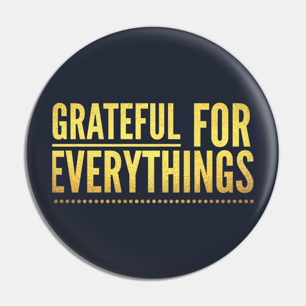 Grateful For Everythings Pin by AmRo Store