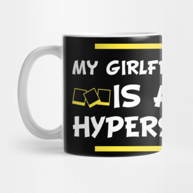 to my girlfriend mug