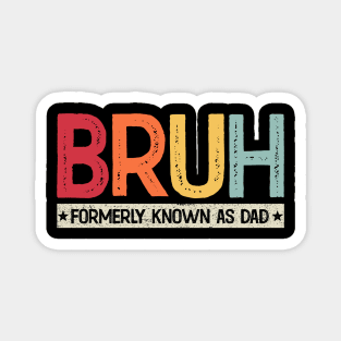 Bruh Formerly Known As Dad Vintage Father's Day Magnet