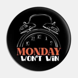 Monday Won’t Win Pin