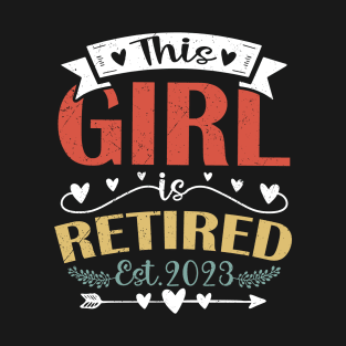 This Girl Is Retired 2023 Funny Retirement Mom Women Grandma T-Shirt