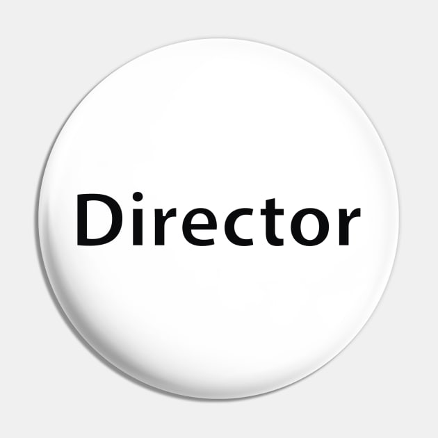 Director t- shirt Pin by vixfx