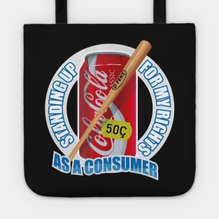 Standing up for my rights as a consumer Tote