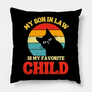 My Son In Law Is My Favorite Child Pillow