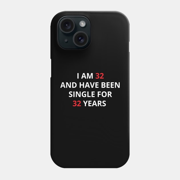 Funny 32 Years Old Phone Case by Do'vans