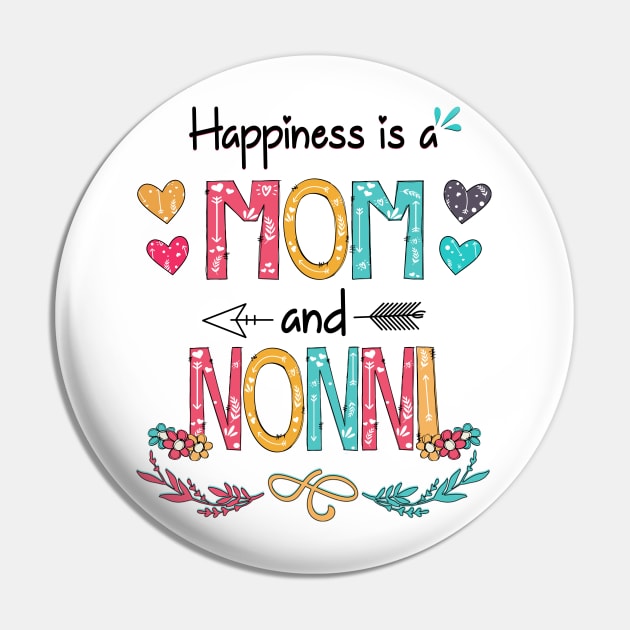 Happiness Is A Mom And Nonni Wildflower Happy Mother's Day Pin by KIMIKA