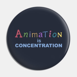 Animation is Concentration Pin