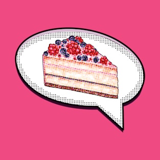 Cake Is My Love Language - Berry Cake In Word Balloon T-Shirt