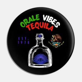 Orale Vibes Tequila Pin