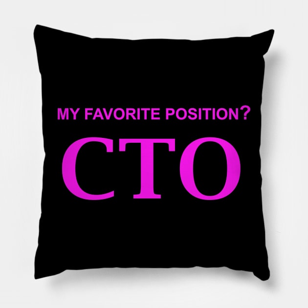 My Favorite Position? CTO Pillow by Magnetar