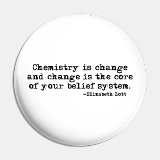 Chemistry is change quote Pin