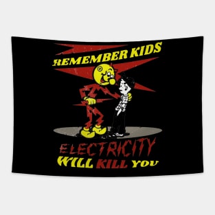 Remember kids electricity will kill you Tapestry