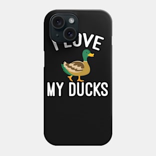 i love my duck shirt Phone Case