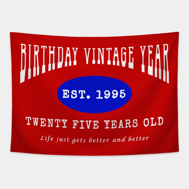 Birthday Vintage Year - Twenty Five Years Old Tapestry by The Black Panther