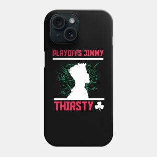 Playoffs Jimmy Buckets THIRSTY C Phone Case