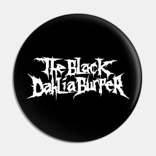 The Black Dahlia Burper Pin