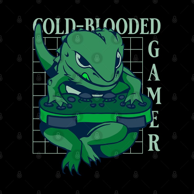 Cold blooded gamer by Emmi Fox Designs