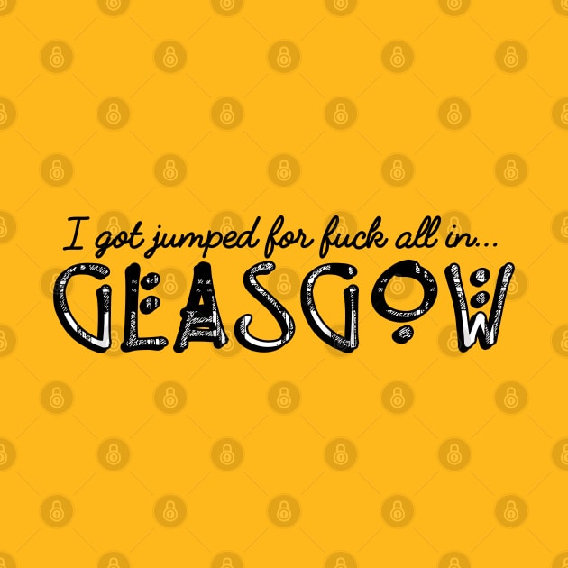 Glasgow Tourist Shirt: Jumped For Hee Haw! by demandchaos1