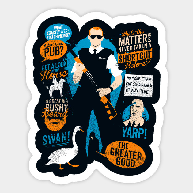 Hot Fuzz Quotes Hot Fuzz Sticker Teepublic