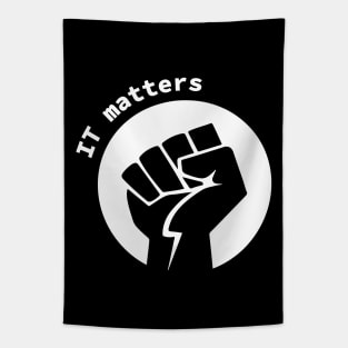 IT matters quote / awesome gift for GEEKS Tapestry