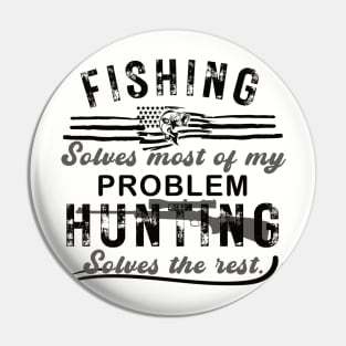 Fishing and hunting lover Pin