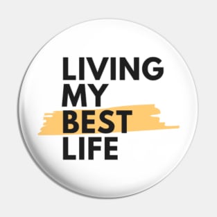 Living my best life tee Pin