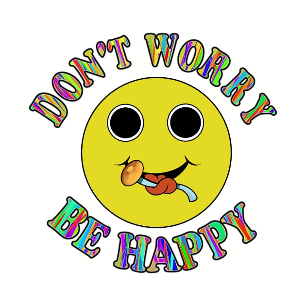 Don't worry be happy by Stonerin