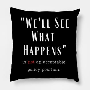 We'll See What Happens Pillow